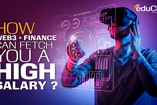 How Web3 + Finance can fetch you a high salary ?