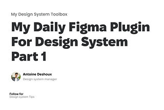 🧰 My daily Figma plugin for design system part 1