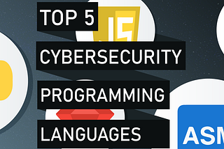 Top 5 Programming Languages for CyberSecurity in 2020