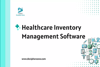 How to Develop Healthcare Inventory Management Software?