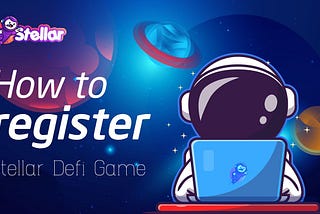 How to Register Stellar DeFi Game | Eplay.Finance, EthLimiteD