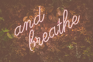 “Help!”… and Breathe: How to Get Out of Your Head