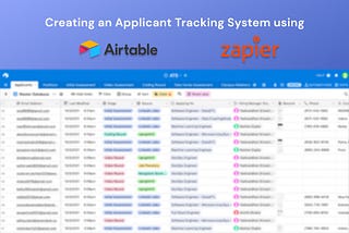 Creating an Applicant Tracking System using Airtable and Zapier in 7 easy steps