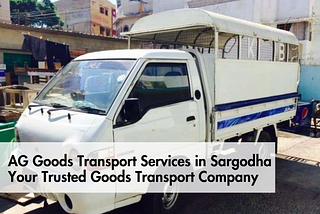 Goods Transport Company in Sargodha 0326 0995579