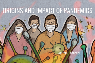 Origins and Impact of Pandemics