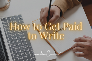 Passion to Paycheck: How to Get Paid to Write