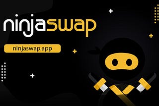 NinjaSwap —The first project launching via Novel AMO (Automatic Minting Offering )