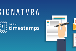 Signatura becomes the first digital signature solution with OpenTimestamps support