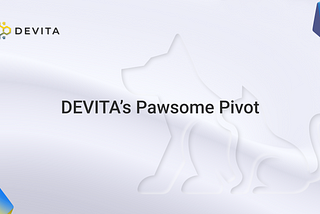 DEVITA’s Pawsome Pivot: Devita takes a bite out of the pet industry with crypto innovation