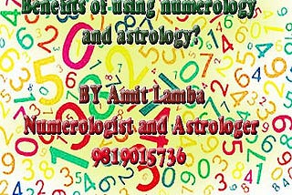 Benefits of using numerology and astrology?