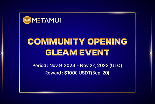 MetaMUI Community Opening Gleam Event