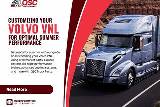 Customizing Your Volvo VNL For Optimal Summer Performance