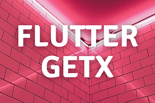GetX In Flutter