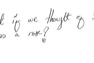 What if we thought of love as a rose?