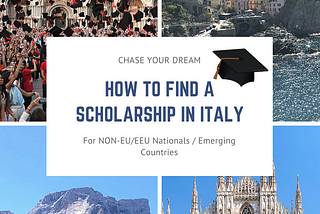 Chase Your Dreams: How to Find a Scholarship in Italy for Emerging Countries’ Nationals
