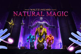 Natural Magic is  Now live on the Oculus Store and Steam