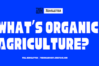 What Is Organic Agriculture? — A definition by The Organic Guy