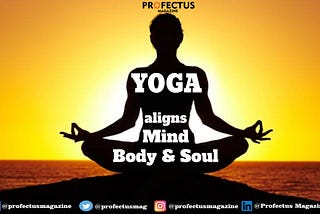 Yoga to align your mind, body and soul