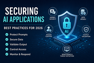 Securing AI Applications: Best Practices for 2026