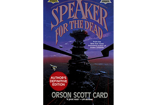 “Speaker For The Dead” by Orson Scott Card—A Book Review in 2022