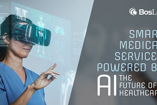 Smart Medical Services Powered by AI: The Future of Healthcare