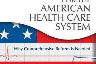 [BOOKS] Shock Therapy for the American Health Care System: Why Comprehensive Reform Is Needed