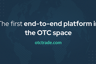 OTCTrade.com — Game-Changing Crypto OTC Trading Platform Goes Live