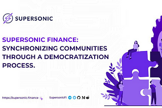 SUPERSONIC FINANCE: SYNCHRONIZING COMMUNITIES THROUGH A DEMOCRATIZATION PROCESS.