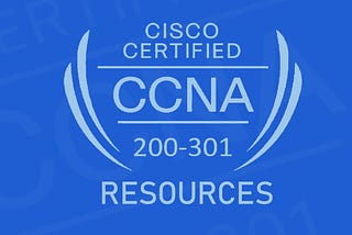 Cisco CCNA 200–301 Certification Resources