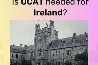 Is UCAT needed for Ireland?