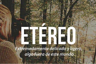 Etéreo.