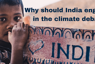Why should India engage in climate action despite having the lowest per capita emissions?
