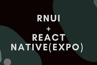 Setup RNUI(UI Toolkit) with React Native(Expo supported)