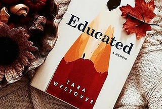 Educated: A Memoir by Tara Westover