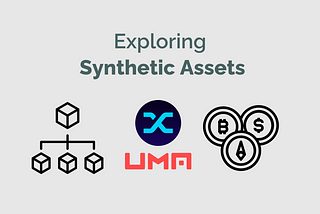Exploring Synthetic Assets