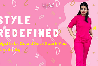 Discover style reinvention at Wyshlist: where outfits are canvases for creativity. Styling isn’t just an art; it’s self-expression woven into our lives. Explore endless possibilities with our curated selection: Elegant Emerald Co-ord, Mystic Midnight Duo, Wine Solid Set, Pretty Pink Ensemble, and Black/Nude Co-ord. Join us and rewrite your fashion story!