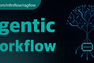 Agentic Workflow: What’s inside RAGFlow v0.20.0