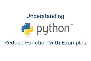 Understanding The Python Reduce Function With Examples