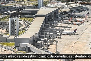 O FuturEnergy analisa a jornada de sustentabilidade dos aeroportos brasileiros, que ainda está no…