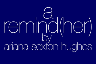 a remind(her)