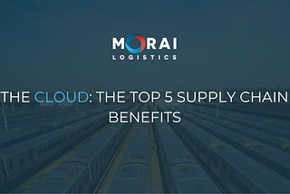 The Cloud: The Top 5 Supply Chain Benefits