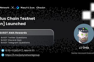 Poly Network AMA Events with Nautilus Chain