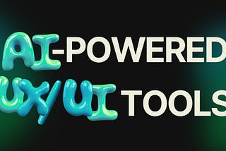 How to transform your workflow and boost productivity with these AI-powered UX/UI tools?