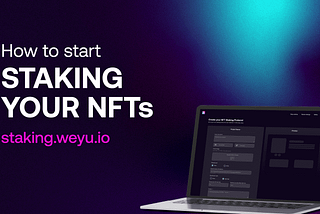 NFT Staking is here! Learn how to start staking.