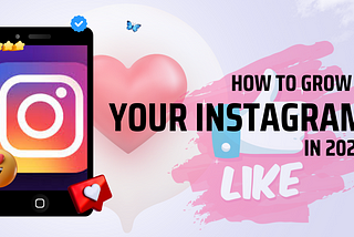 How to Grow Instagram in 2024