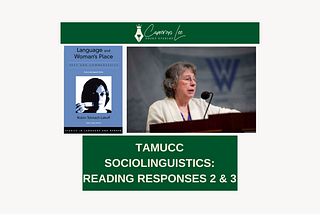 Sociolinguistics Reading Responses 2 & 3