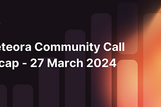 Meteora Community Call Recap — 27 March 2024