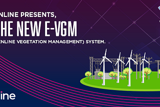 The Enline Vegetation Management System (E-VGM)