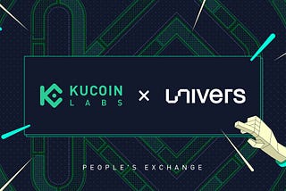 KuCoin Labs Accelerating Metaverse Development by Incubating Univers Network
