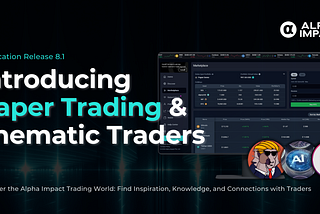 Alpha Impact Release 8.1: Introducing Paper Trading & Thematic Traders